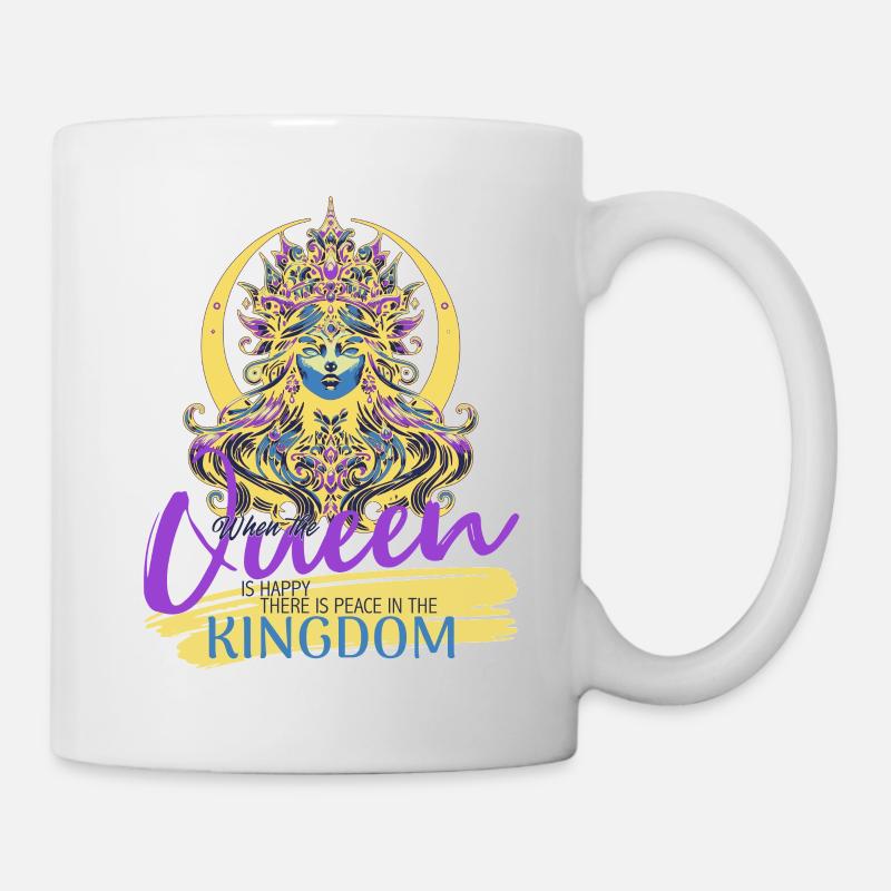 Queen happy peace kingdom Spruch Königin Krone - Tasse - Weiß