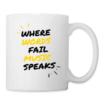 Collection "Where Words Fail, Music Speacks" - Mug - white - Right