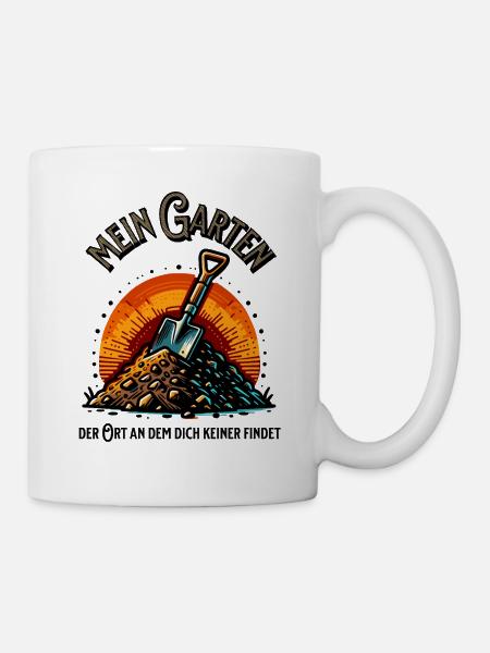 Mein Garten - lustiger Spruch - Gartenhumor - Ort - Tasse - Weiß