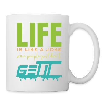 Life is like a joke - funny saying - Mug - white - Right