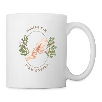 Bleibe ein Kind Gottes - Tasse - Weiß - Rechts