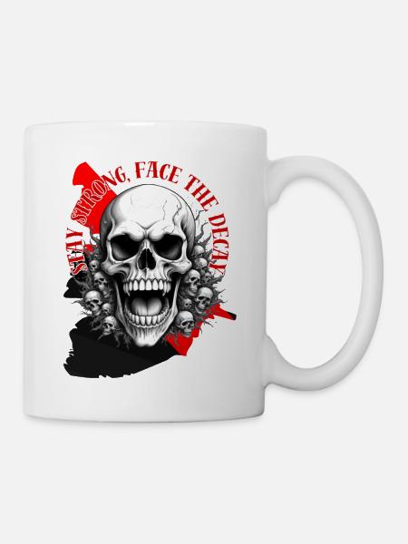 Stay strong, face the Decay - Tasse - Weiß
