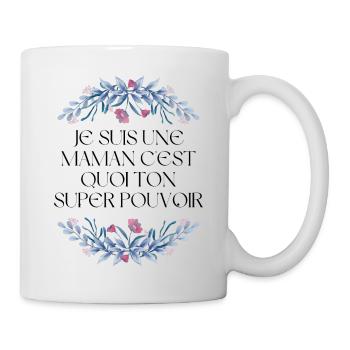 Ich bin eine Mutter, was ist deine Superkraft? - Tasse - Weiß - Rechts