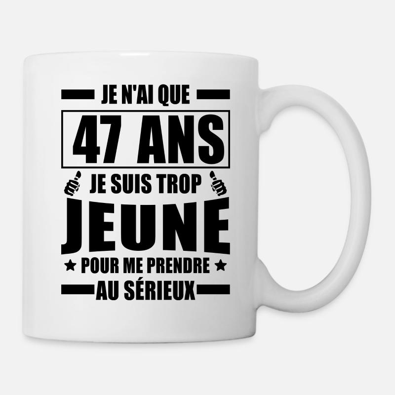 jai 47 ans / cadeau 47 ans / anniversaire 47 ans - Mug blanc - blanc