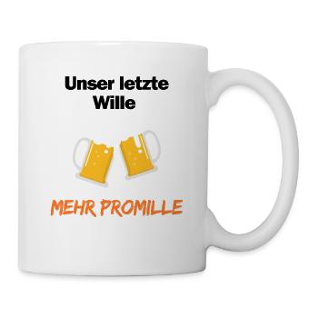 Unser letzte Wille - mehr Promille - Tasse - Weiß - Rechts