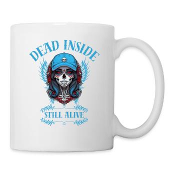 "Dead Inside, Still Alive." - Tasse - Weiß - Rechts