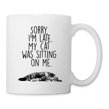 Tut mir leid, dass ich zu spät dran bin. Meine Katze saß auf mir - Tasse - Weiß - Rechts