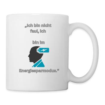 Energiesparmodus - Nicht Faul - Tasse - Weiß - Rechts