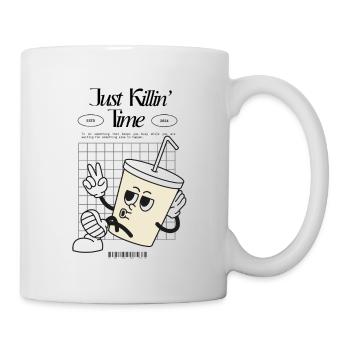 Just killin‘ time - Tasse - Weiß - Rechts