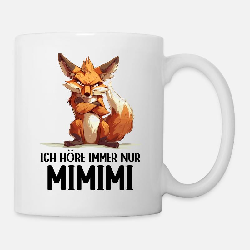 Fuchs Wald Tier Natur Ich höre immer nur Mimimi - Tasse - Weiß