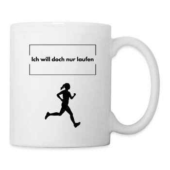 Ich will doch nur laufen - Tasse - Weiß - Rechts