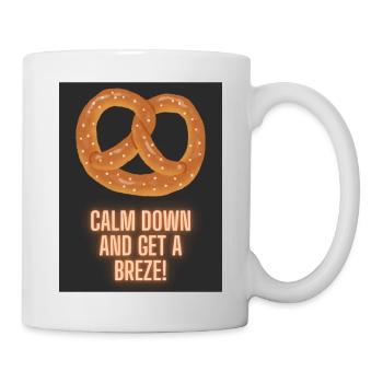 Calm down and get a BREZE - Tasse - Weiß - Rechts