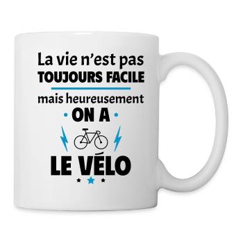 La vie n'est pas toujours facile, vélo - Mug blanc - blanc - Droite