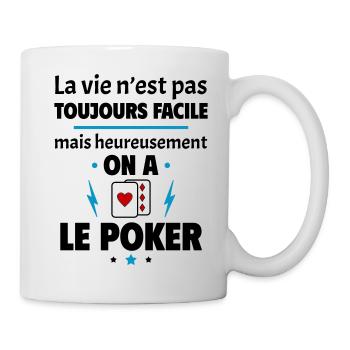 La vie n'est pas toujours facile, poker - Mug blanc - blanc - Droite