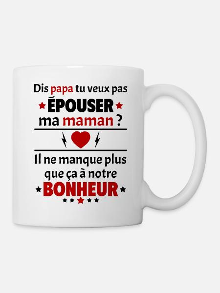 Papa épouser Maman bonheur, idée cadeau, mariage - Mug blanc - blanc