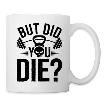 Motivation mit Humor fürs Gym - Tasse - Weiß - Rechts