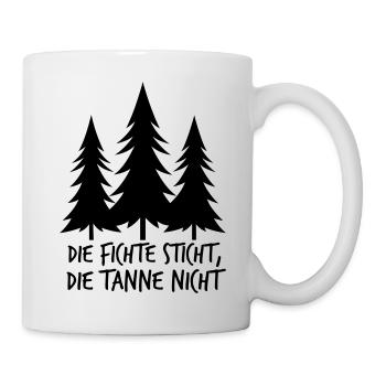 Die Fichte sticht, die Tanne nicht! - Tasse - Weiß - Rechts