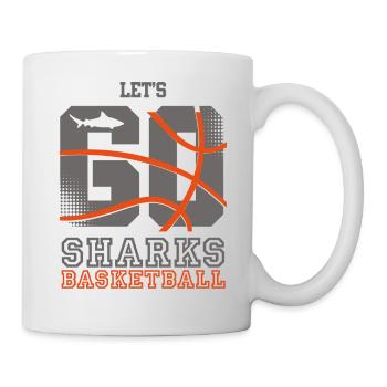 Lets go Sharks - Tasse - Weiß - Rechts
