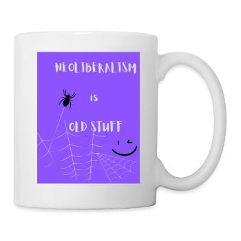 NEOLIBERALISM is OLD STUFF - Mug blanc - blanc - Droite
