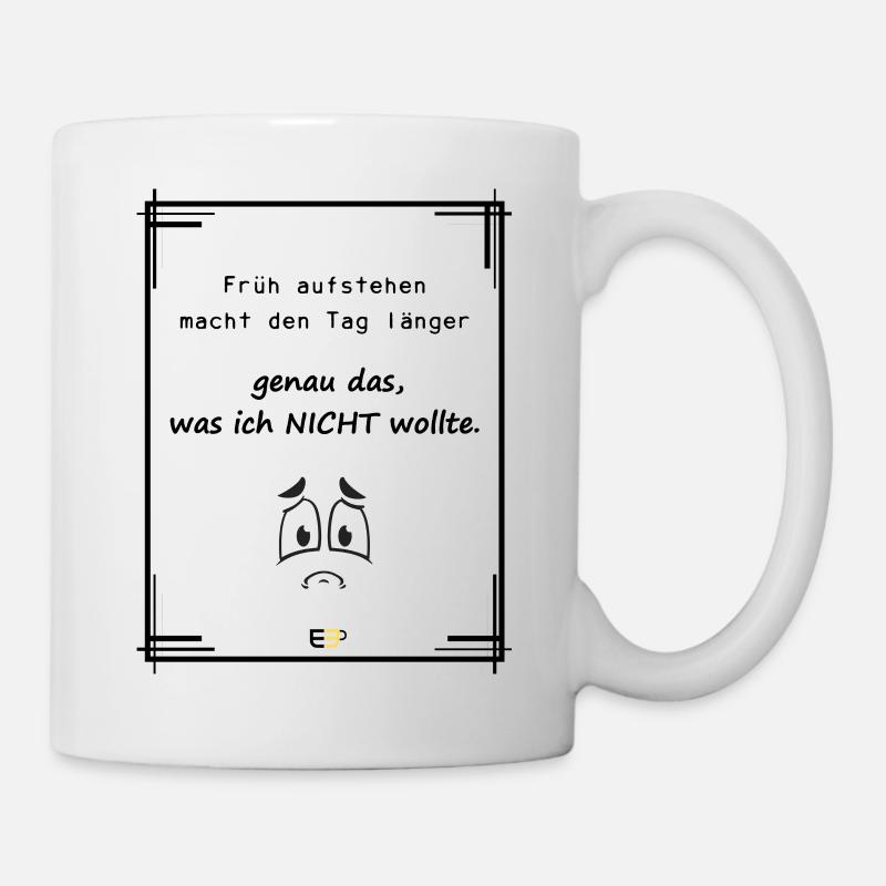 lustiger Spruch mit Cartoon - Tasse - Weiß