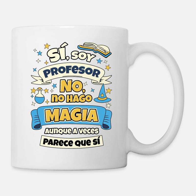 Ich bin Lehrer, ich mache keine Magie - Tasse - Weiß