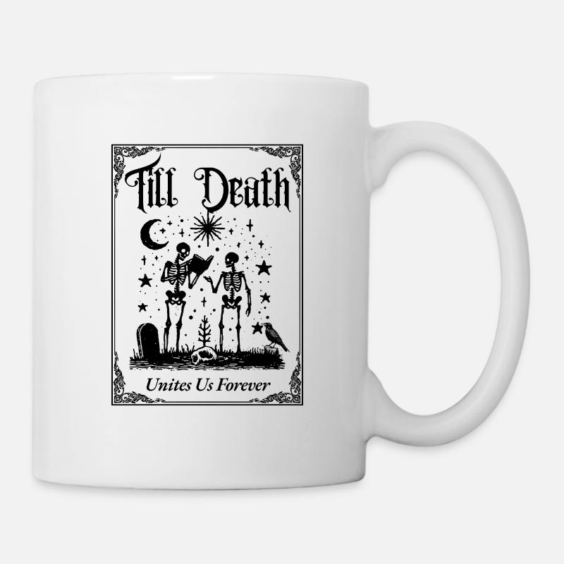 Jusqu’à ce que la mort nous unisse pour toujours - Mug blanc - blanc