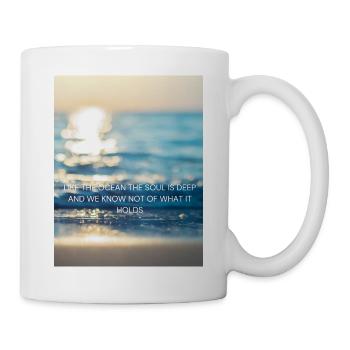 LIKE THE OCEAN THE SOUL IS DEEP AND WE KNOW NOT - Tasse - Weiß - Rechts