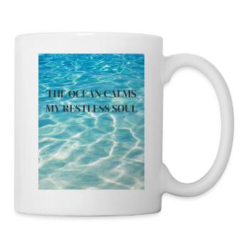 The Ocean calms my restless Soul - Tasse - Weiß - Rechts