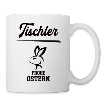 Tischler Ostern Geschenk Tischlerei Meister Azubi - Tasse - Weiß - Rechts