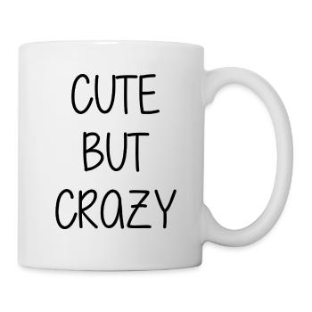 Cute but crazy - Cool Quote - Sweet but crazy - Mug - white - Right