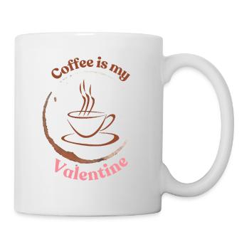 Coffee is my Valentine - Tasse - Weiß - Rechts