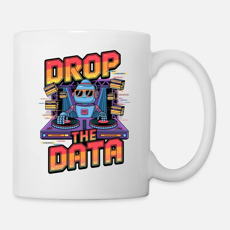 Drop the Data DJ Robot Techno Design - Tasse - Weiß