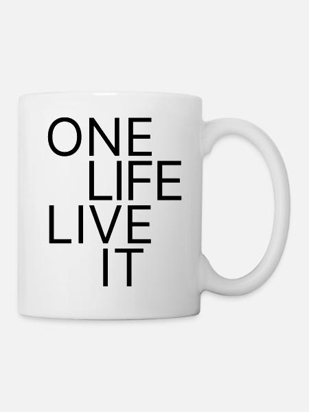 "One Life. Live It." Motivational T-Shirt - Mug - white