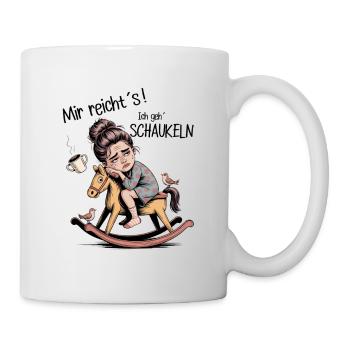 Mir reicht’s! Ich geh schaukeln – Auszeit Pause - Tasse - Weiß - Rechts