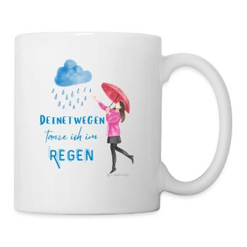 Deinetwegen tanze ich im Regen – Statement-Shirt - - Tasse - Weiß - Rechts