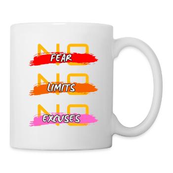 No fear no limits no excuses - Tasse - Weiß - Rechts