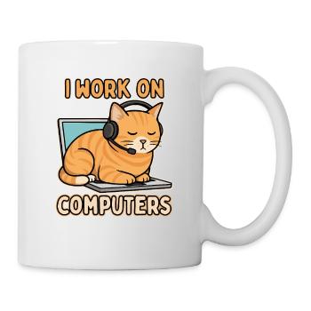 Lustige IT-Katze – I Work on Computers - Tasse - Weiß - Rechts