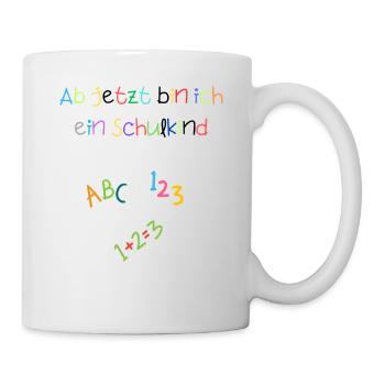 Ab jetzt bin ich ein Schulkind - Tasse - Weiß - Rechts
