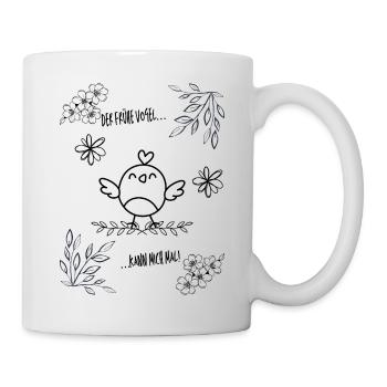 Früher Vogel mit Attitüde - Tasse - Weiß - Rechts
