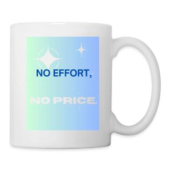 No effort no price - Mug blanc - blanc - Droite