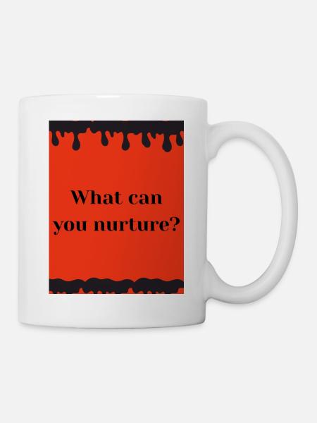 what can you nurture? - Mug - white