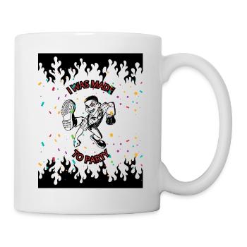 J’ÉTAIS FAIT POUR FAIRE LA FÊTE - Mug blanc - blanc - Droite