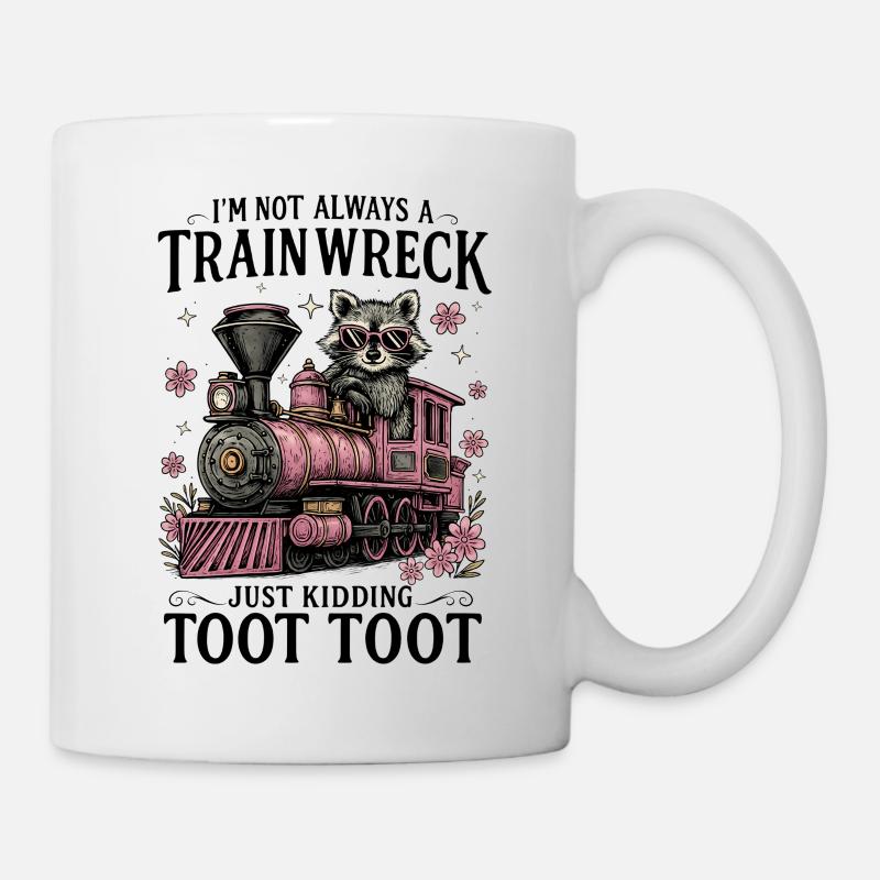 Im Not Always A Train Wreck Just Kidding Too - Mug - white