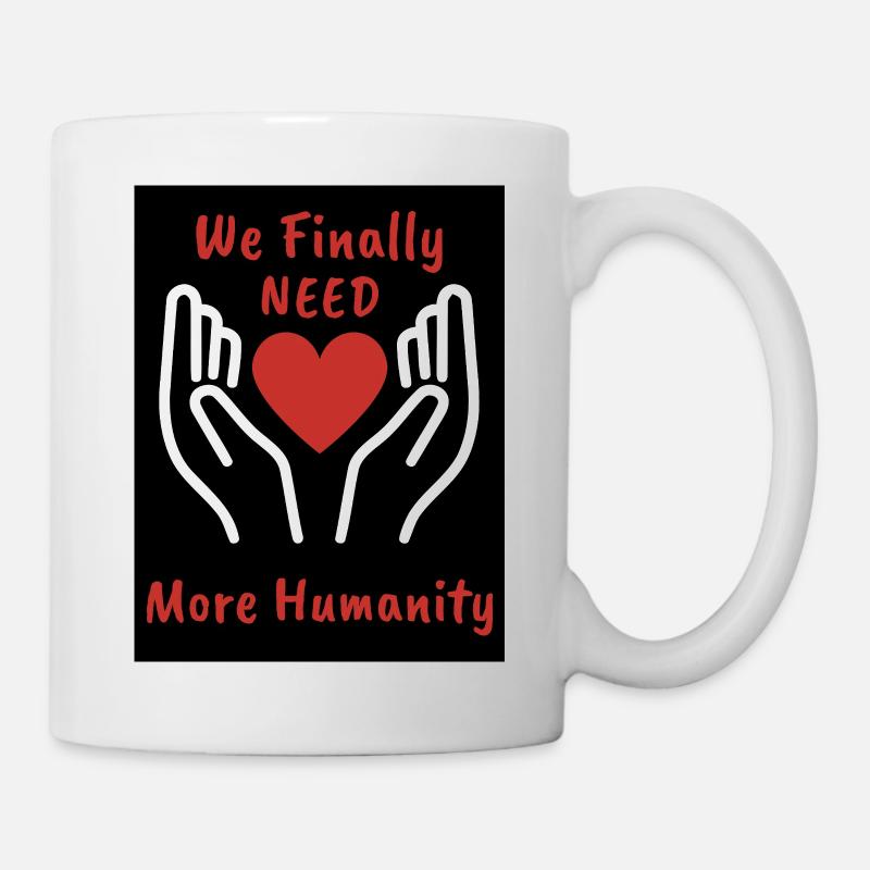 We need more humanity Heart - Mug - white