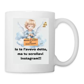Je vous l’ai dit, mais vous avez fait défiler Instagram !! - Mug blanc - blanc - Droite