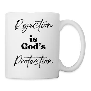 Rejection is God´s Protection - Mug - white - Right