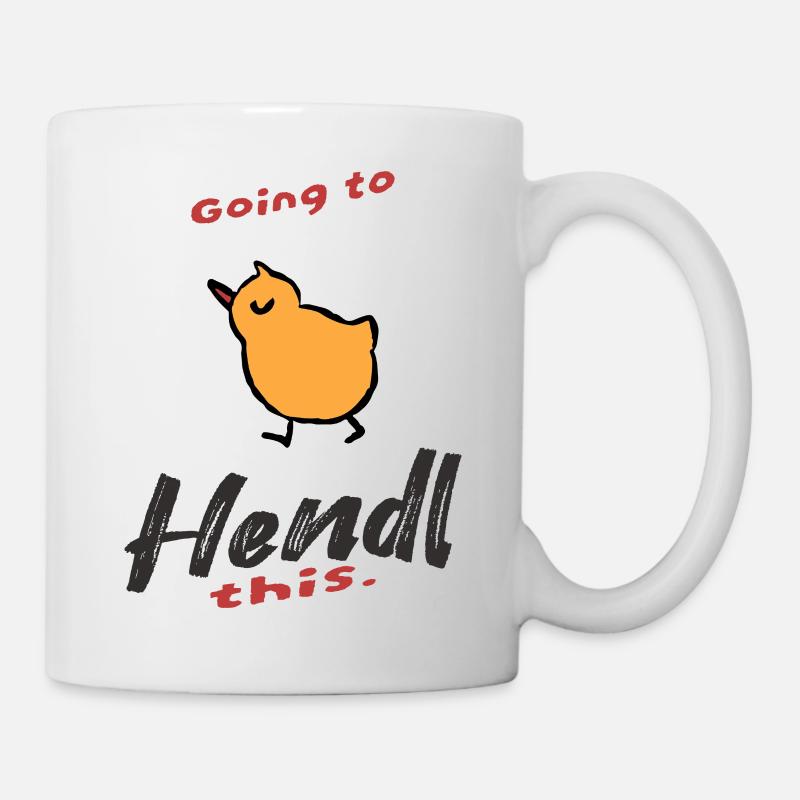 Lustiger Spruch Going to Hendl this - Tasse - Weiß