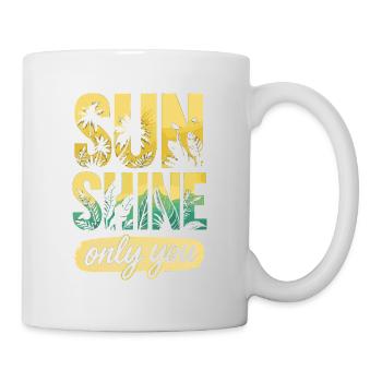 Sunshine, Only You - Tropical Summer Escape - Text - Mug - white - Right