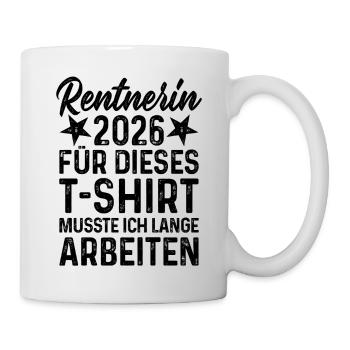 Pensioner 2026 T-Shirt Pension Saying Long Work - Mug - white - Right