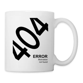 404 Error Motivation not found Lustiger IT Spruch - Tasse - Weiß - Rechts